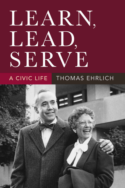 Book cover of Learn, Lead, Serve: A Civic Life