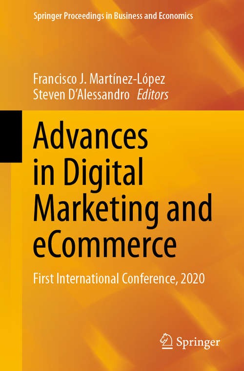 Book cover of Advances in Digital Marketing and eCommerce: First International Conference, 2020 (1st ed. 2020) (Springer Proceedings in Business and Economics)