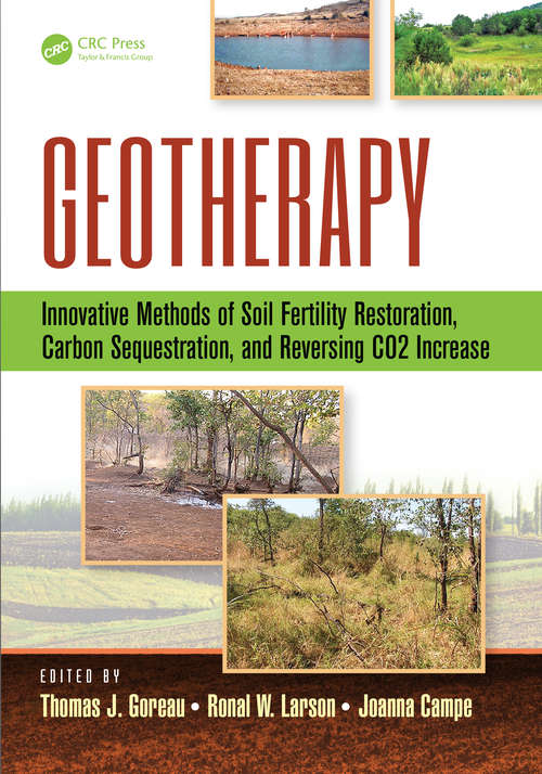 Book cover of Geotherapy: Innovative Methods of Soil Fertility Restoration, Carbon Sequestration, and Reversing CO2 Increase