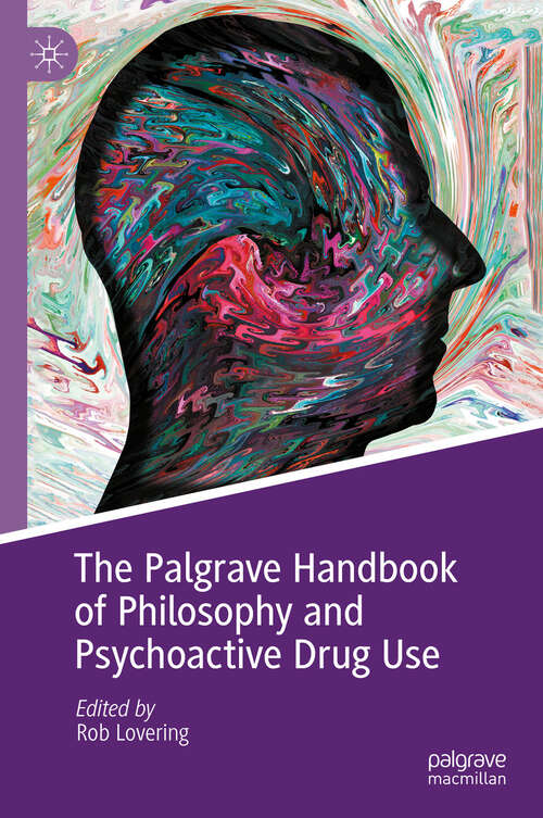 Book cover of The Palgrave Handbook of Philosophy and Psychoactive Drug Use