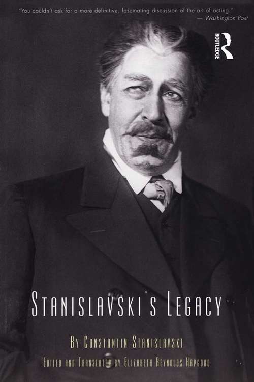 Book cover of Stanislavski's Legacy: A Collection Of Comments On A Variety Of Aspects Of An Actor's Art And Life