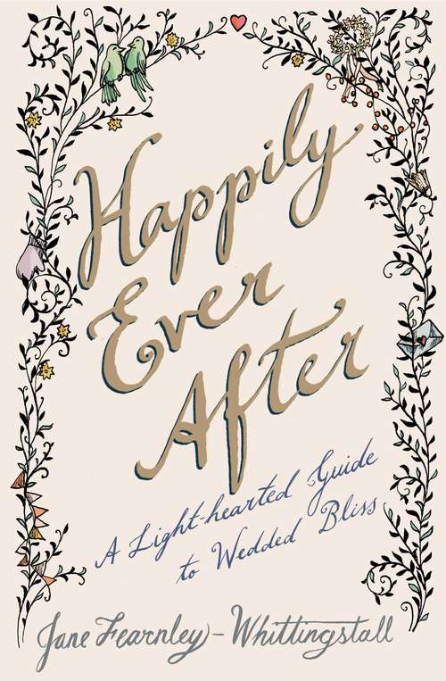 Book cover of Happily Ever After: A Light-hearted Guide to Wedded Bliss