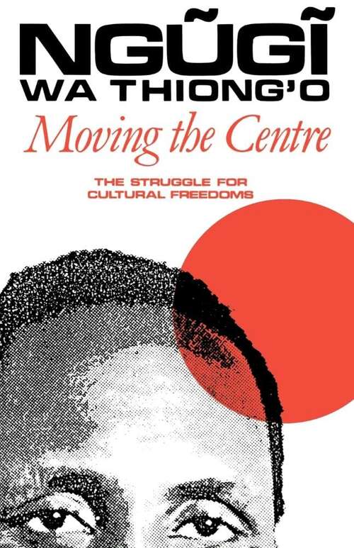 Book cover of Moving The Centre: The Struggle For Cultural Freedoms