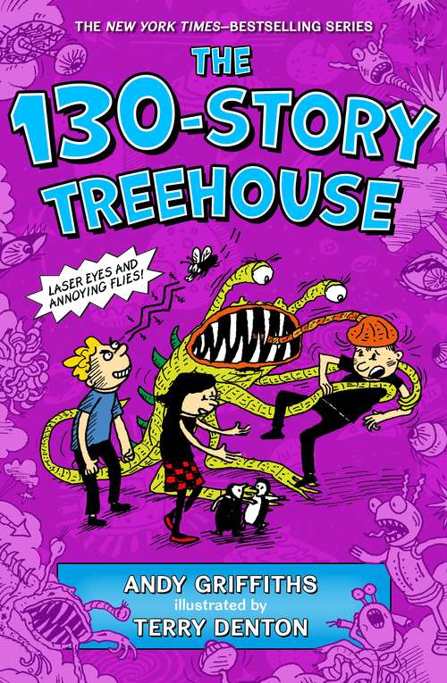 Book cover of The 130-Story Treehouse: Laser Eyes and Annoying Flies (The Treehouse Books #10)