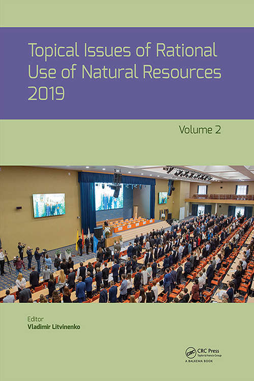 Book cover of Topical Issues of Rational Use of Natural Resources, Volume 2