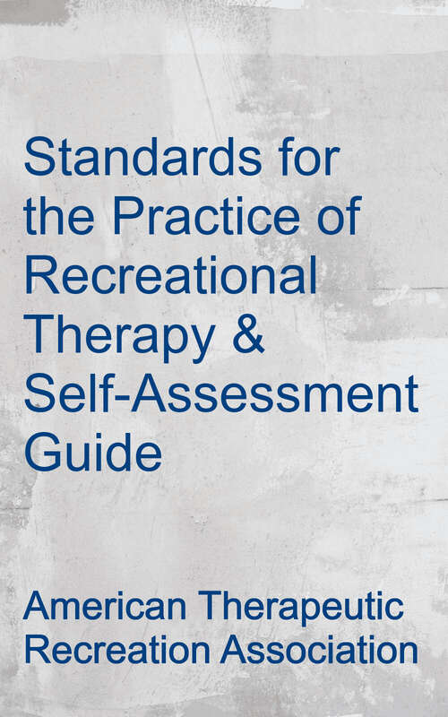 Book cover of Standards for the Practice of Recreational Therapy & Self-Assessment Guide