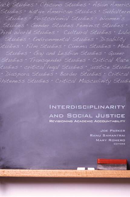 Book cover of Interdisciplinarity and Social Justice: Revisioning Academic Accountability (SUNY series, Praxis: Theory in Action)