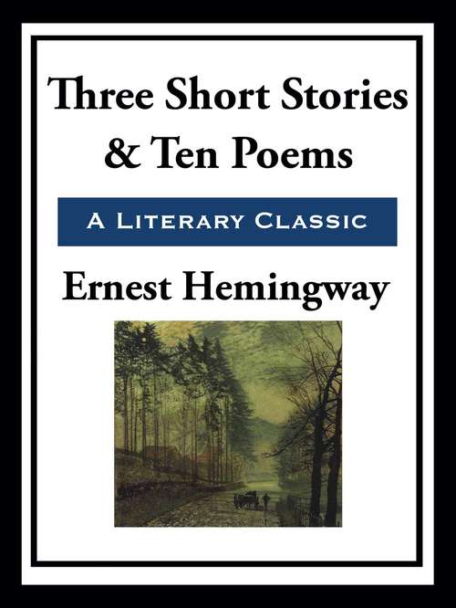 Book cover of Three Short Stories & Ten Poems