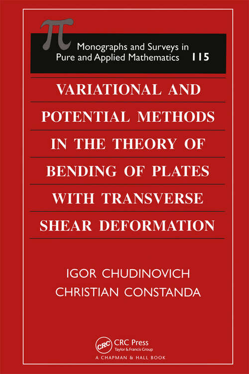 Book cover of Variational and Potential Methods in the Theory of Bending of Plates with Transverse Shear Deformation (1) (Monographs and Surveys in Pure and Applied Mathematics)