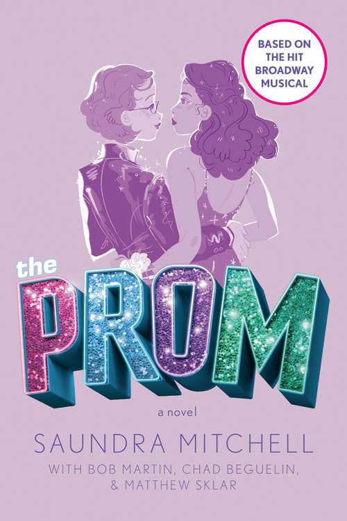 Book cover of The Prom: A Novel Based on the Hit Broadway Musical