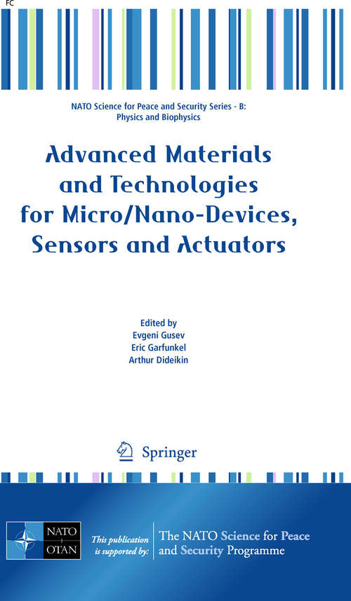 Book cover of Advanced Materials and Technologies for Micro/Nano-Devices, Sensors and Actuators (NATO Science for Peace and Security Series B: Physics and Biophysics)