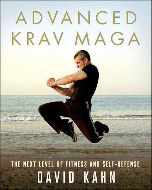 Book cover of Advanced Krav Maga: The Next Level of Fitness and Self-Defense (2)