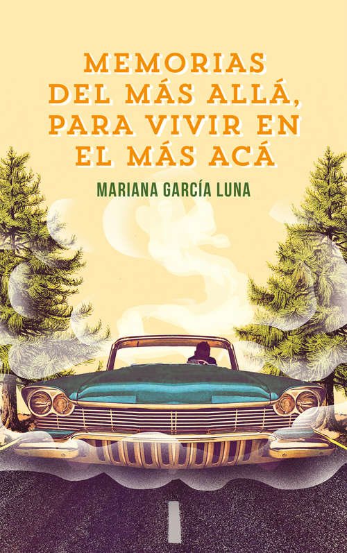 Book cover of Memorias del más allá para vivir en el más acá