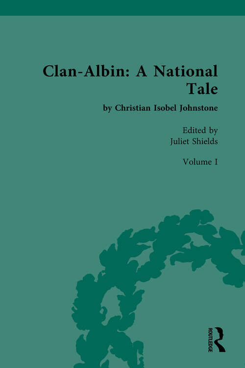 Book cover of Clan-Albin: by Christian Isobel Johnstone (Chawton House Library: Women's Novels)