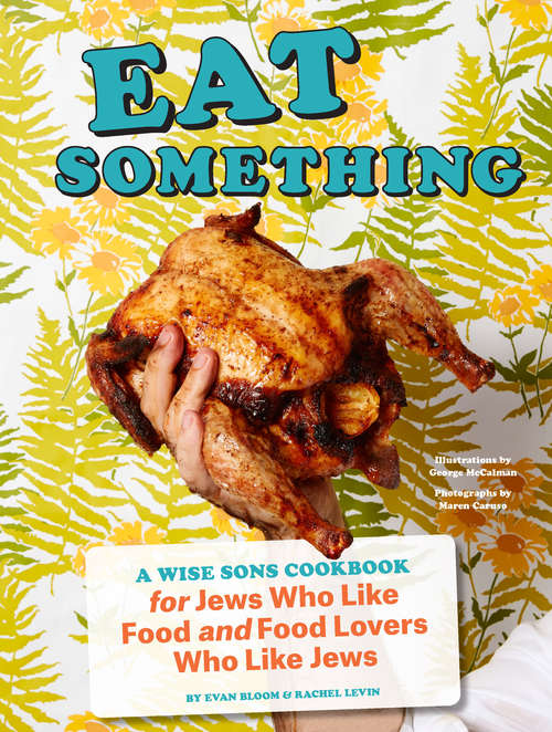 Book cover of Eat Something: A Wise Sons Book for Jews Who Like Food and Food Lovers Who Like Jews