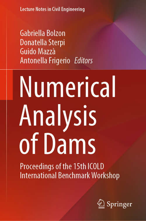 Book cover of Numerical Analysis of Dams: Proceedings of the 15th ICOLD International Benchmark Workshop (1st ed. 2021) (Lecture Notes in Civil Engineering #91)