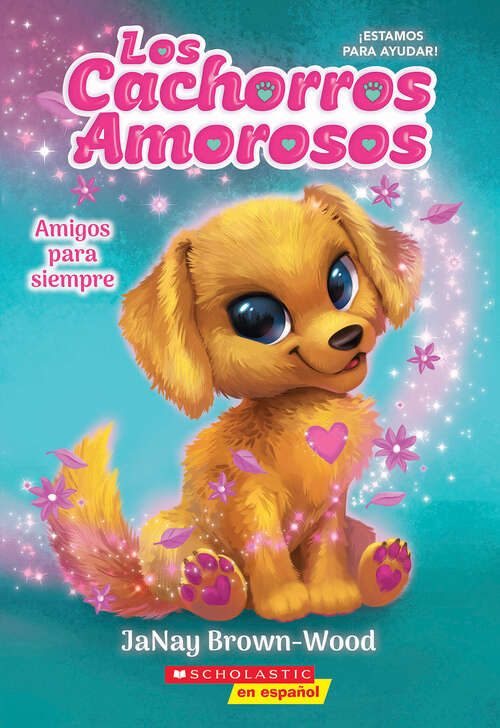 Book cover of Los cachorros amorosos #1: Amigos para siempre (Love Puppies)