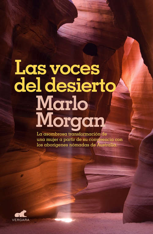 Book cover of Las voces del desierto: La asombrosa transformación de una mujer a partir de su convivencia con los aborígenes de Australia