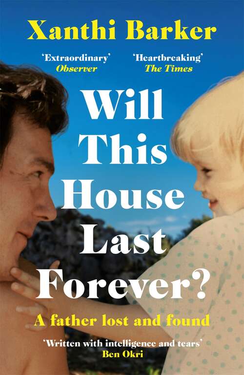 Book cover of Will This House Last Forever?: 'Heartbreaking, beautifully written' The Times
