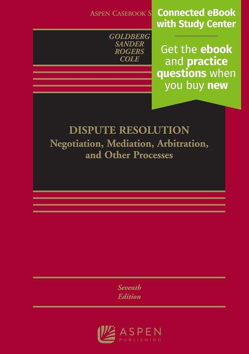 Book cover of Dispute Resolution: Negotiation, Mediation, Arbitration, and Other Processes (7)