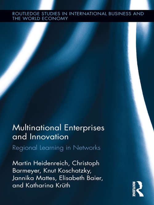 Book cover of Multinational Enterprises and Innovation: Regional Learning in Networks (Routledge Studies in International Business and the World Economy)