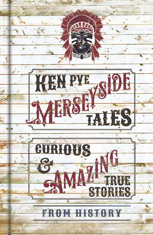 Book cover of Merseyside Tales: Curious and Amazing True Stories from History