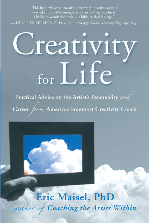 Book cover of Creativity for Life: Practical Advice on the Artist's Personality, and Career from America's Foremost Creativity Coach