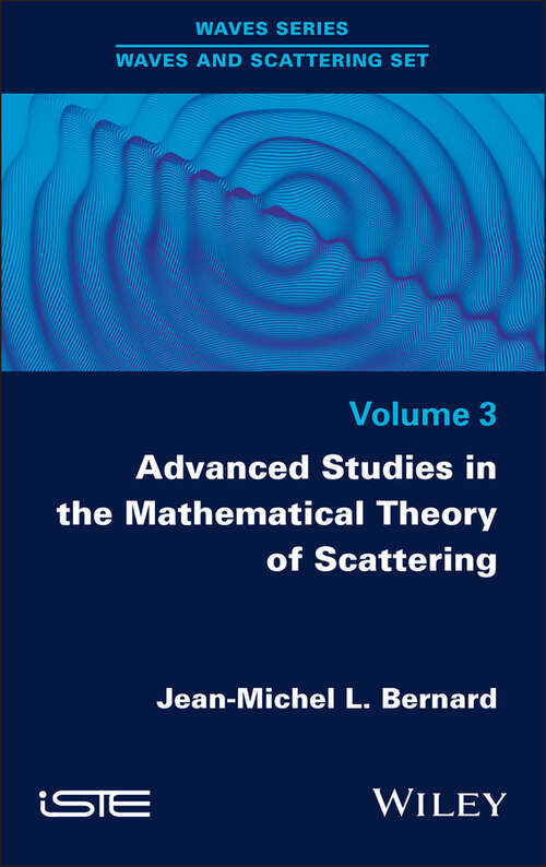 Book cover of Advanced Studies in the Mathematical Theory of Scattering, Volume 3 (ISTE Invoiced)