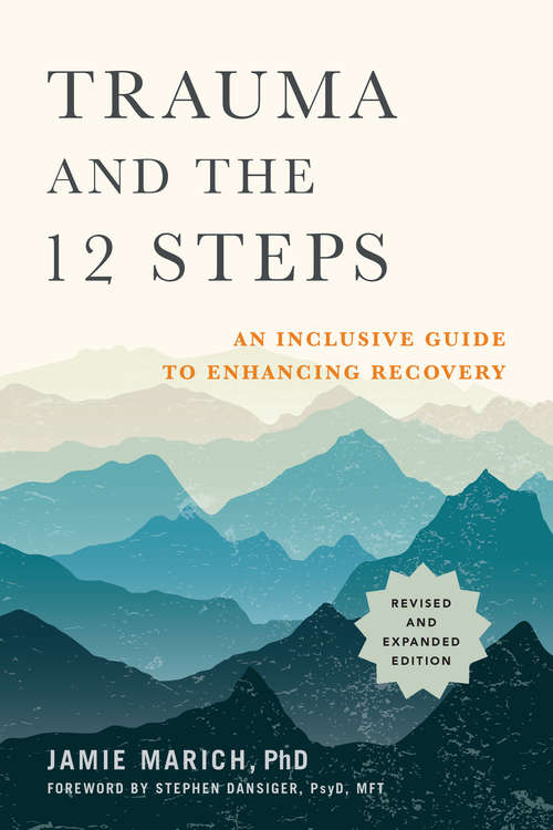 Book cover of Trauma and the 12 Steps, Revised and Expanded: An Inclusive Guide to Enhancing Recovery
