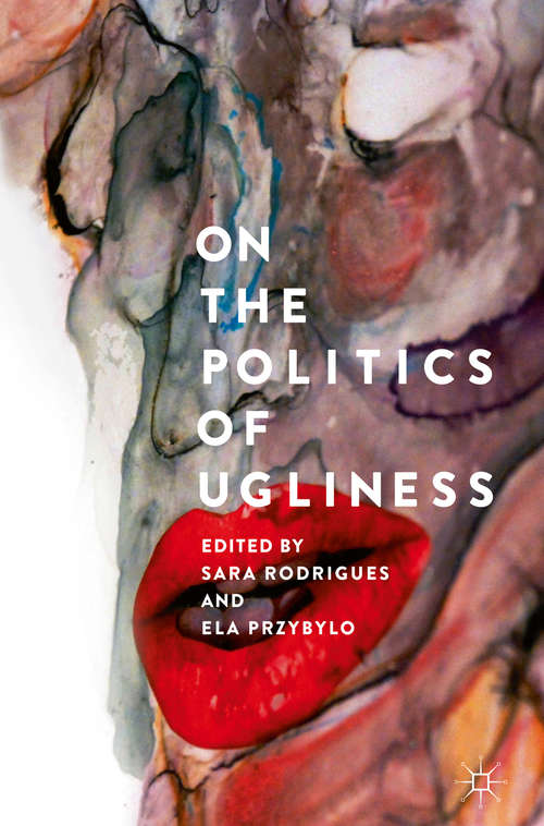 Book cover of On the Politics of Ugliness (1st ed. 2018)