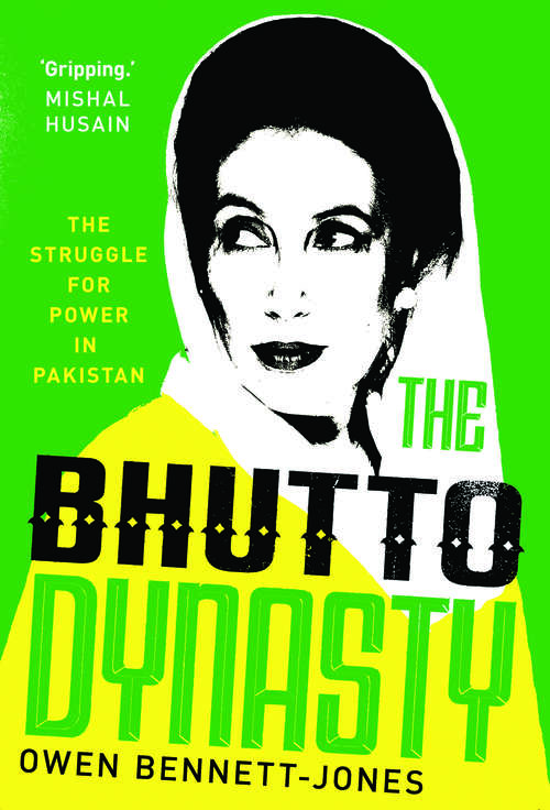 Book cover of The Bhutto Dynasty: The Struggle for Power in Pakistan