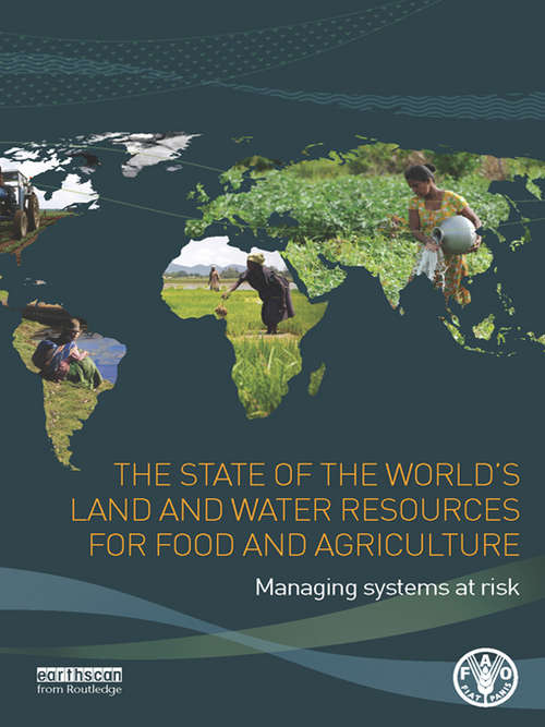 Book cover of The State of the World's Land and Water Resources for Food and Agriculture: Managing Systems at Risk