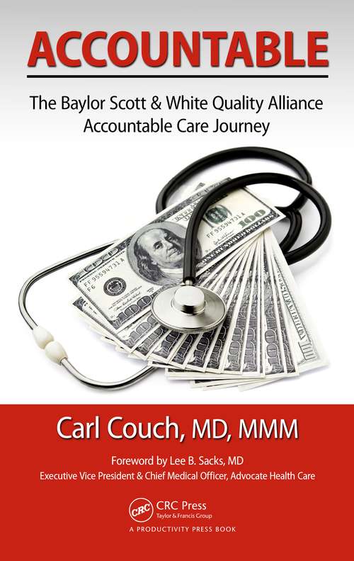 Book cover of Accountable: The Baylor Scott & White Quality Alliance Accountable Care Journey