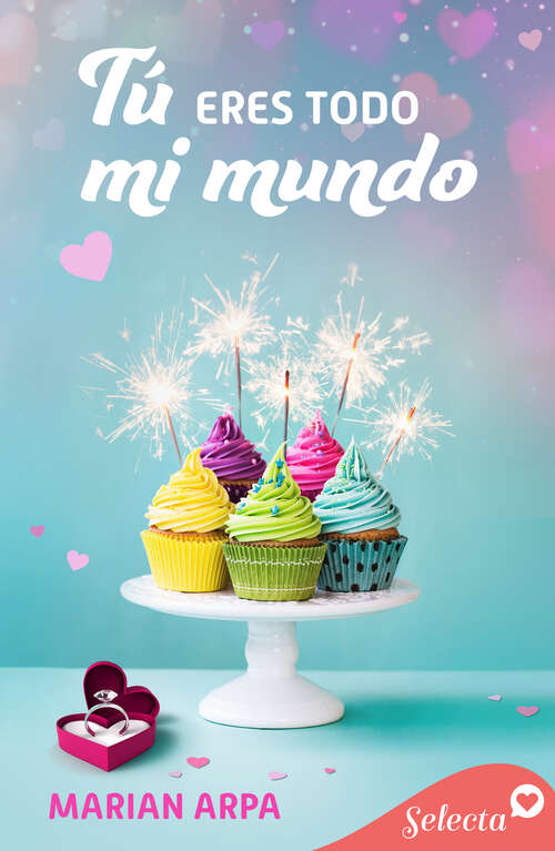 Book cover of Tú eres todo mi mundo