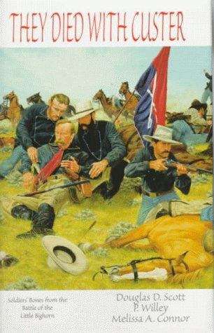 Book cover of They Died with Custer: Soldiers' Bones from the Battle of the Little Bighorn