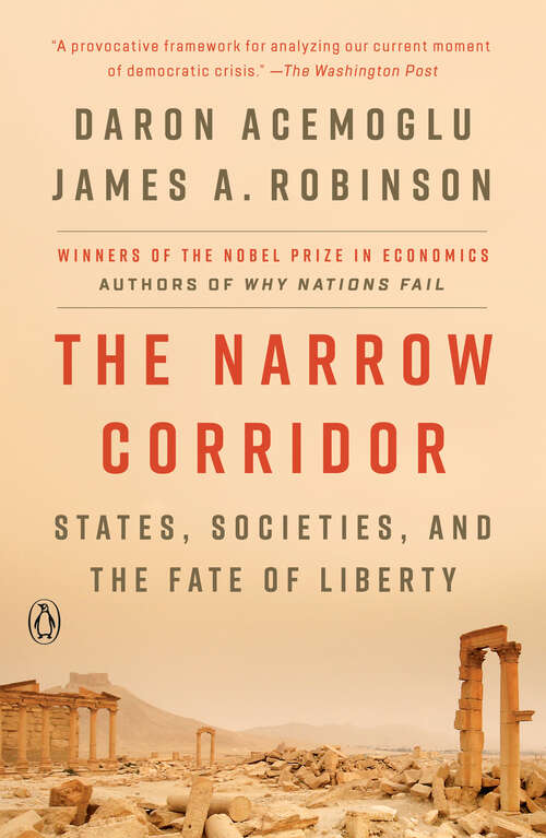 Book cover of The Narrow Corridor: States, Societies, and the Fate of Liberty