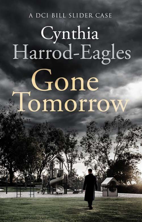 Book cover of Gone Tomorrow: A Bill Slider Mystery (9) (Bill Slider Mystery #9)