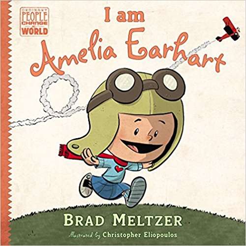 Book cover of I am Amelia Earhart (Ordinary People Change World)