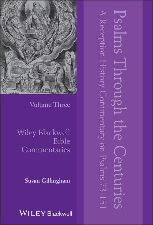 Book cover of Psalms Through the Centuries, Volume 3: A Reception History Commentary on Psalms 73 - 151 (Wiley Blackwell Bible Commentaries #36)