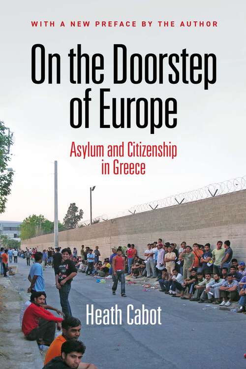 Book cover of On the Doorstep of Europe: Asylum and Citizenship in Greece (The Ethnography of Political Violence)