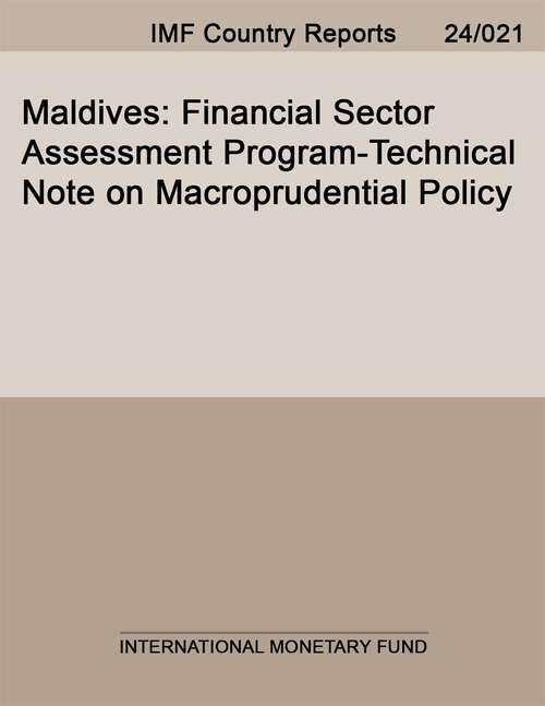 Book cover of Maldives: Financial Sector Assessment Program-Technical Note on Macroprudential Policy