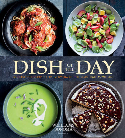 Book cover of Dish of the Day: 365 Favorite Recipes for Every Day of the Year (Of The Day Ser.)