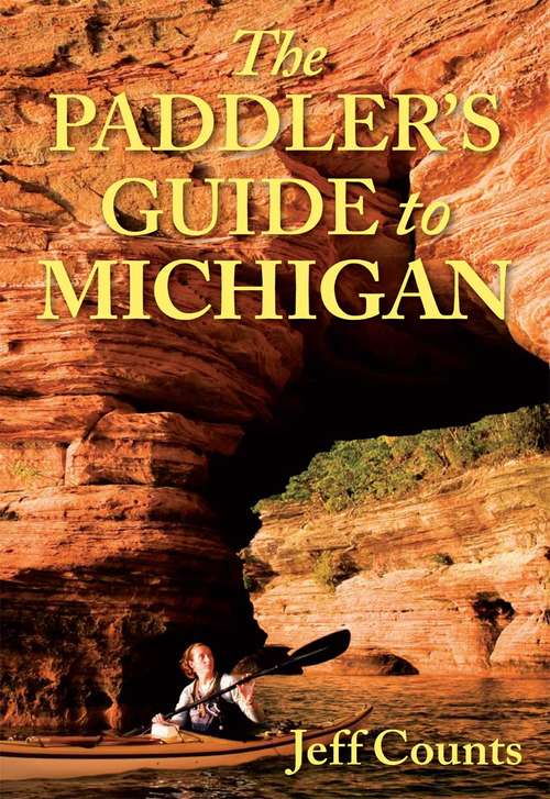 Book cover of The Paddler's Guide to Michigan