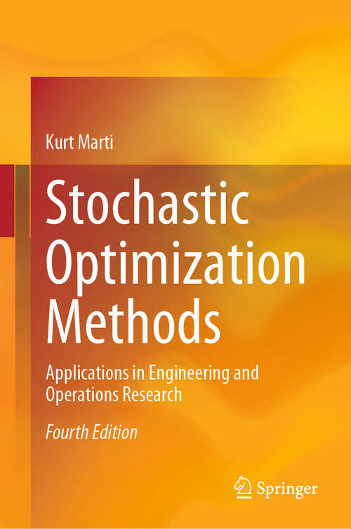 Book cover of Stochastic Optimization Methods: Applications in Engineering and Operations Research (4th ed. 2024)
