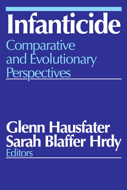 Book cover of Infanticide: Comparative and Evolutionary Perspectives