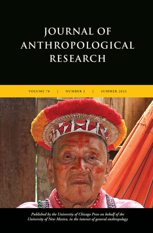 Book cover of Journal of Anthropological Research, volume 78 number 2 (Summer 2022)