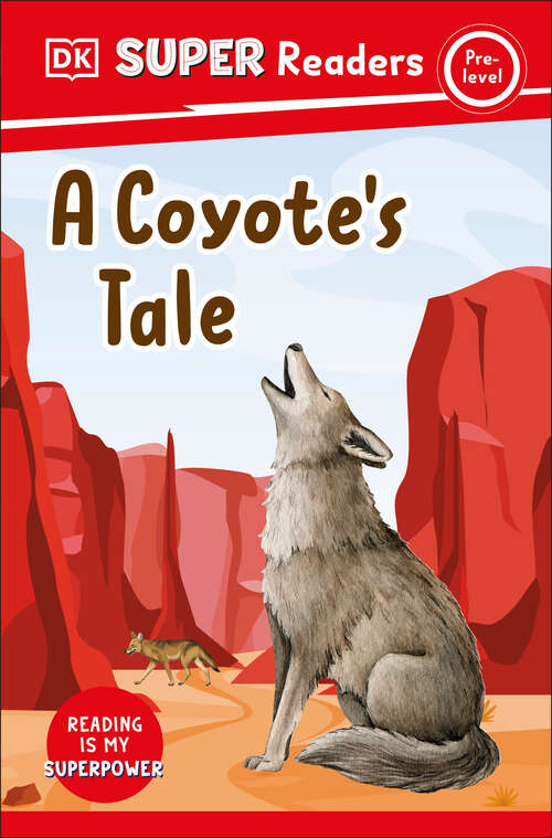 Book cover of DK Super Readers Pre-Level A Coyote's Tale (DK Super Readers)