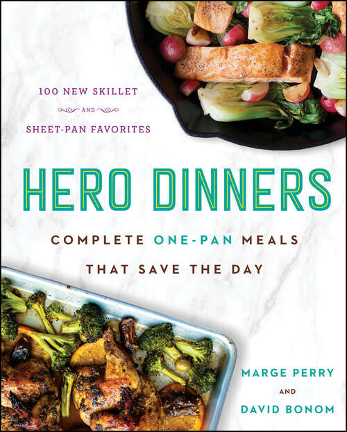 Book cover of Hero Dinners: Complete One-Pan Meals That Save the Day