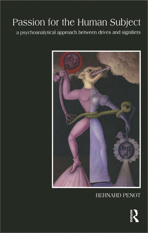 Book cover of Passion for the Human Subject: A Psychoanalytical Approach Between Drives and Signifiers
