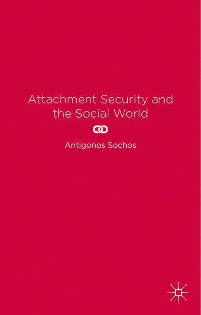 Book cover of Attachment Security And The Social World